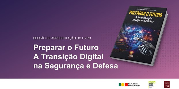 Preparar O Futuro A Transição Digital Na Segurança E Defesa